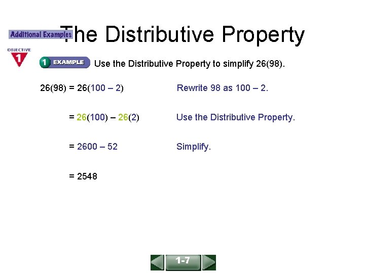 ALGEBRA 1 LESSON 1 -7 The Distributive Property Use the Distributive Property to simplify