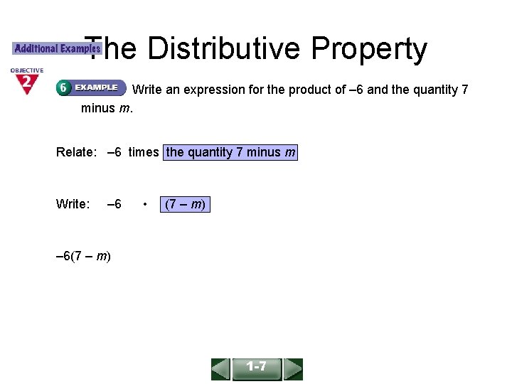 ALGEBRA 1 LESSON 1 -7 The Distributive Property Write an expression for the product