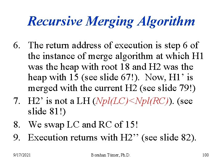 Recursive Merging Algorithm 6. The return address of execution is step 6 of the