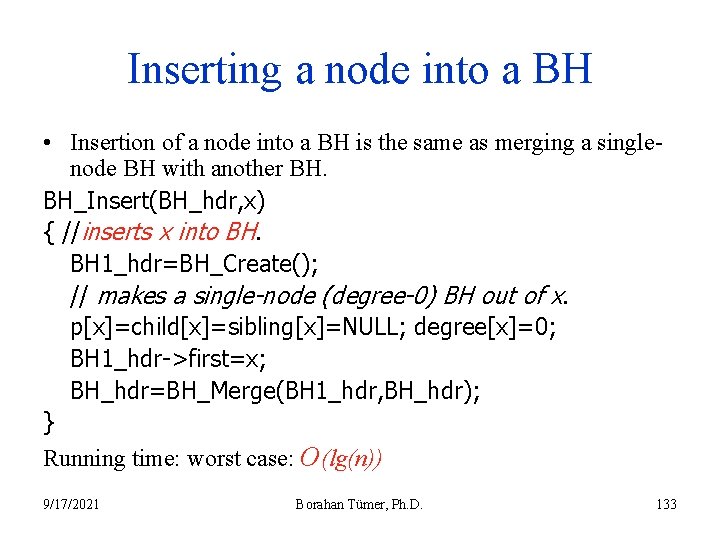 Inserting a node into a BH • Insertion of a node into a BH