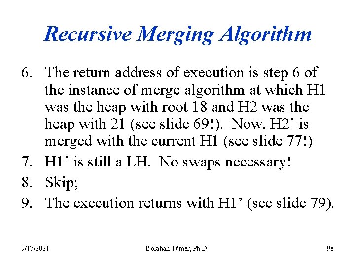 Recursive Merging Algorithm 6. The return address of execution is step 6 of the