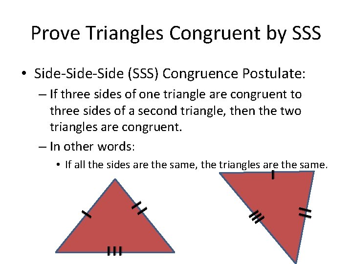 Prove Triangles Congruent by SSS Prove Triangles Congruent