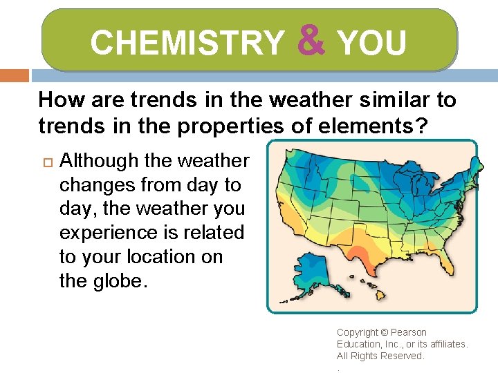 CHEMISTRY & YOU How are trends in the weather similar to trends in the