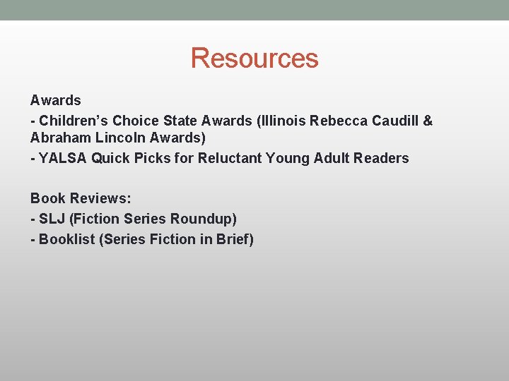 Resources Awards - Children’s Choice State Awards (Illinois Rebecca Caudill & Abraham Lincoln Awards)