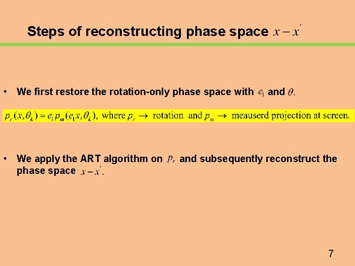 Steps of reconstructing phase space • We first restore the rotation-only phase space with