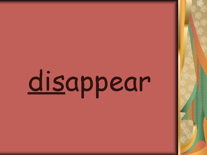 disappear 