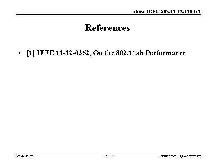 doc. : IEEE 802. 11 -12/1104 r 1 References • [1] IEEE 11 -12
