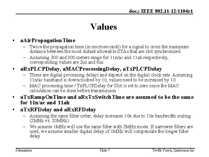 doc. : IEEE 802. 11 -12/1104 r 1 Values • a. Air. Propagation. Time