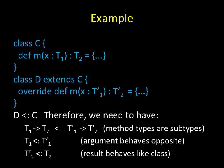 Example class C { def m(x : T 1) : T 2 = {.