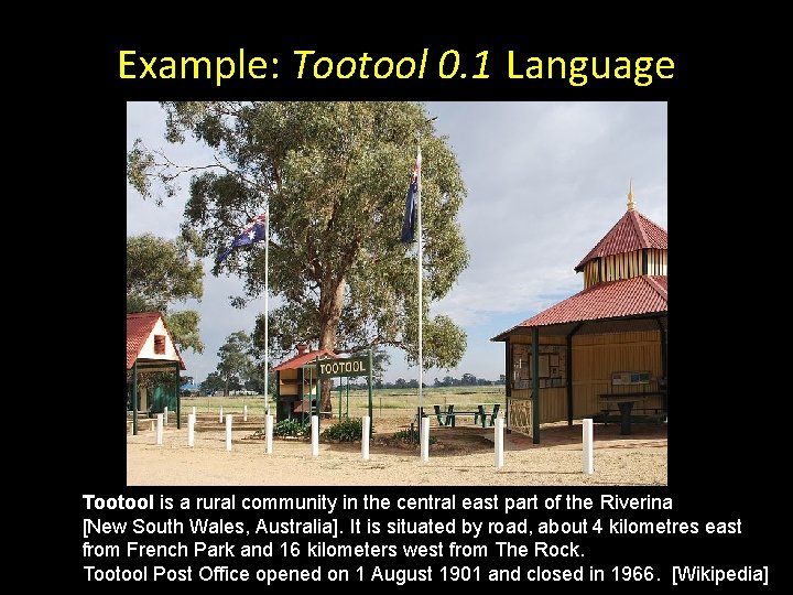 Tootool rest area Example: Tootool 0. 1 Language Tootool is a rural community in