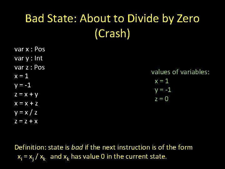 Bad State: About to Divide by Zero (Crash) var x : Pos var y