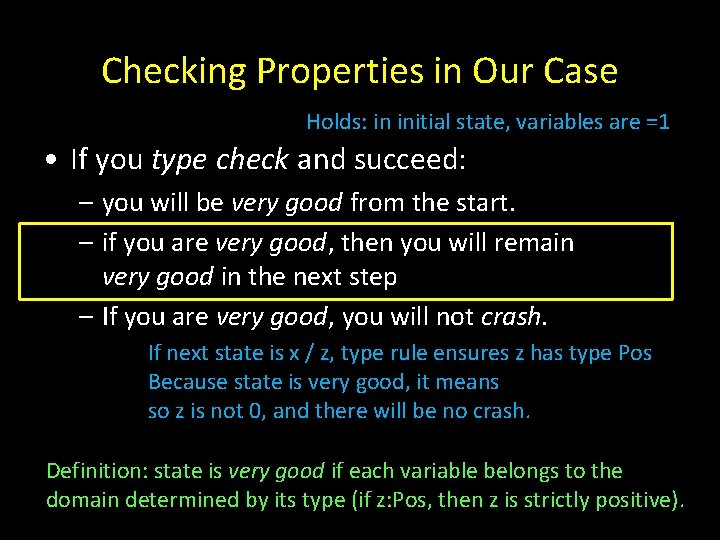 Checking Properties in Our Case Holds: in initial state, variables are =1 • If