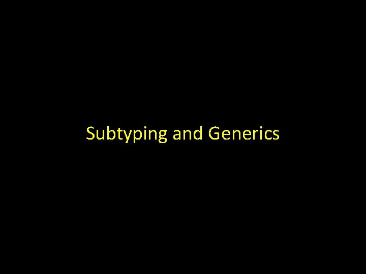 Subtyping and Generics 