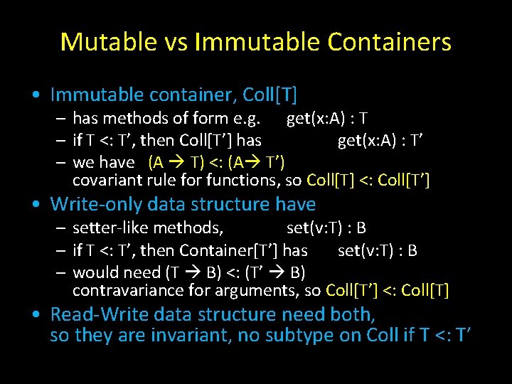 Mutable vs Immutable Containers • Immutable container, Coll[T] – has methods of form e.