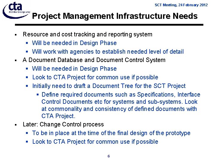 SCT Meeting, 24 February 2012 Project Management Infrastructure Needs Resource and cost tracking and