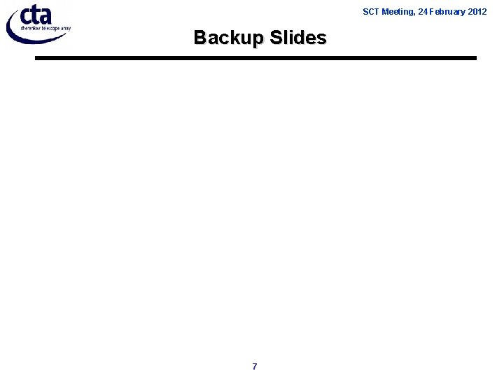 SCT Meeting, 24 February 2012 Backup Slides 7 
