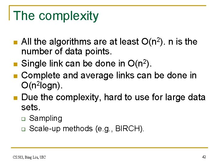 The complexity n n All the algorithms are at least O(n 2). n is The complexity n n All the algorithms are at least O(n 2). n is