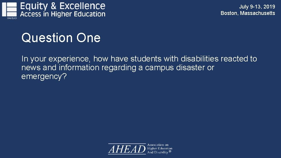 July 9 -13, 2019 Boston, Massachusetts Question One In your experience, how have students