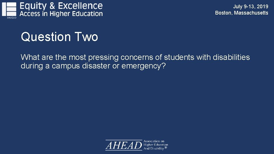 July 9 -13, 2019 Boston, Massachusetts Question Two What are the most pressing concerns