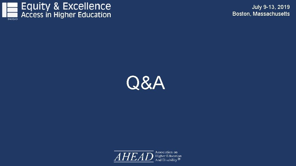 July 9 -13, 2019 Boston, Massachusetts Q&A 