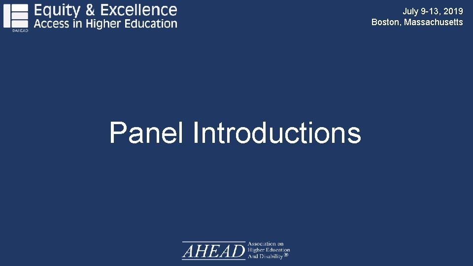 July 9 -13, 2019 Boston, Massachusetts Panel Introductions 