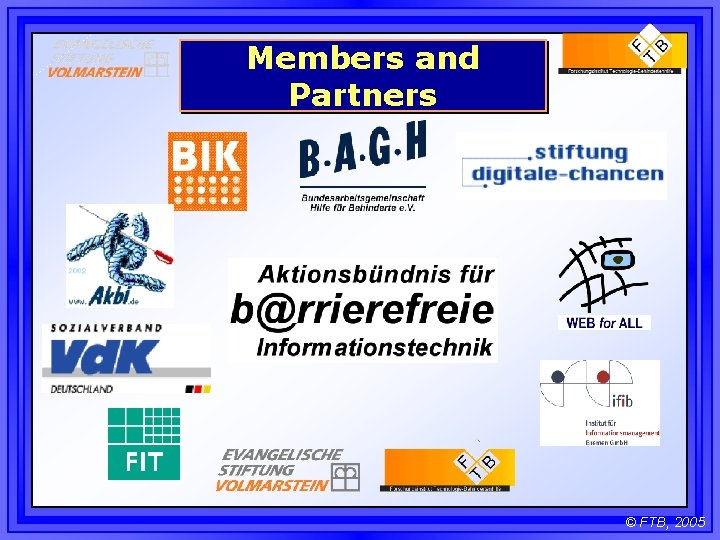 Members and Partners © FTB, 2005 