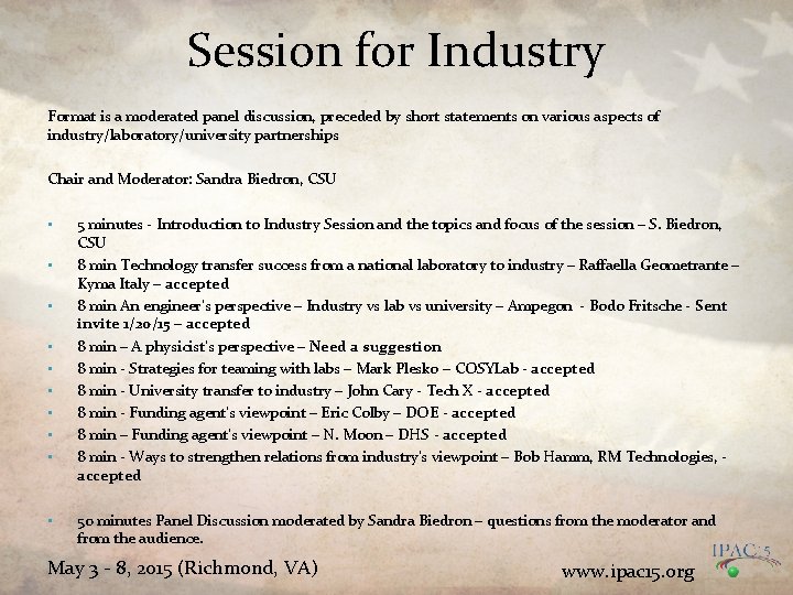 Session for Industry Format is a moderated panel discussion, preceded by short statements on