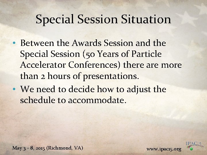 Special Session Situation • Between the Awards Session and the Special Session (50 Years