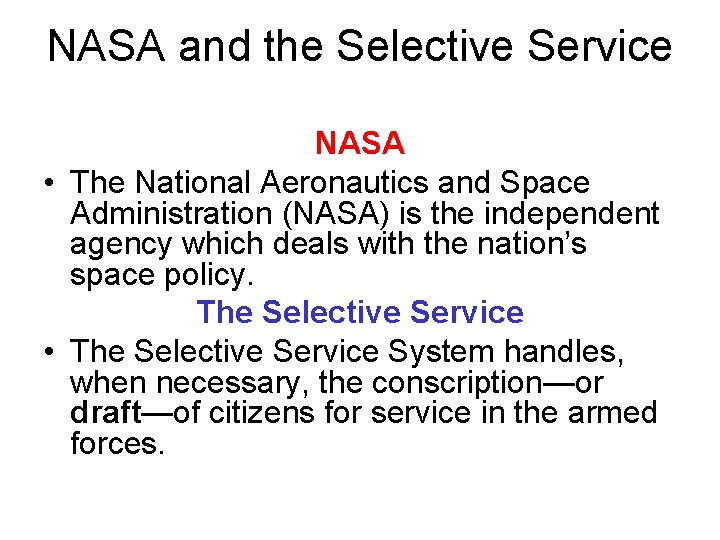 NASA and the Selective Service NASA • The National Aeronautics and Space Administration (NASA)