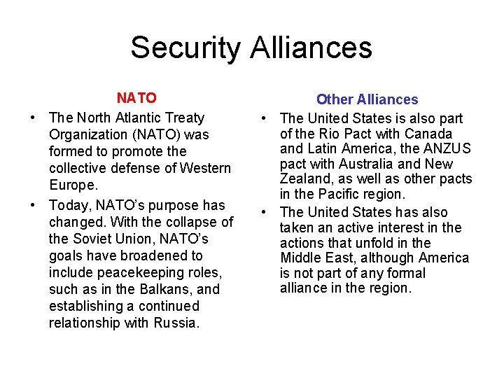 Security Alliances NATO • The North Atlantic Treaty Organization (NATO) was formed to promote