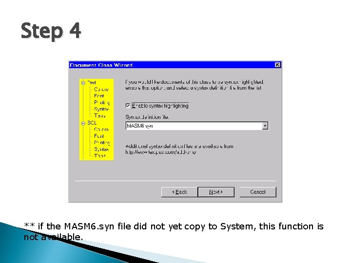 Step 4 ** if the MASM 6. syn file did not yet copy to