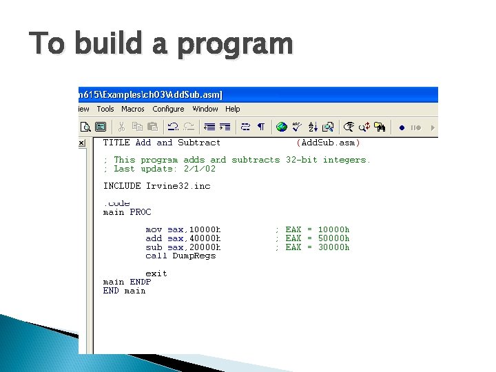 To build a program 
