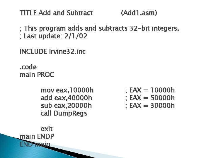TITLE Add and Subtract (Add 1. asm) ; This program adds and subtracts 32