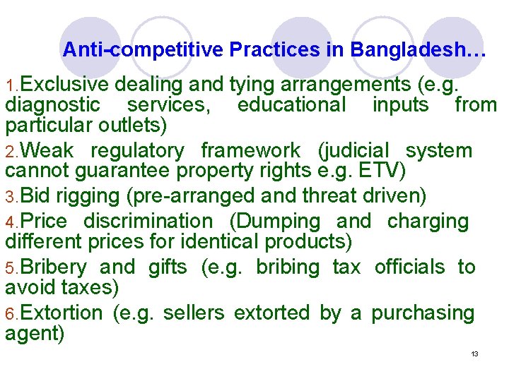 Anti-competitive Practices in Bangladesh… 1. Exclusive dealing and tying arrangements (e. g. diagnostic services,