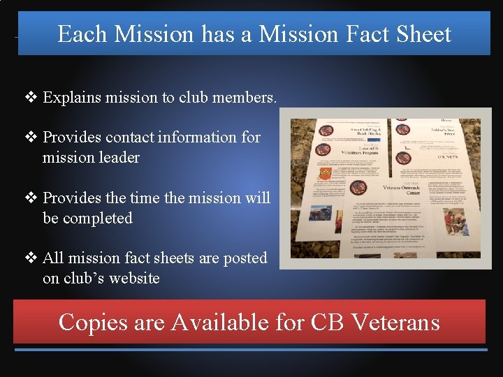 Each Mission has a Mission Fact Sheet v Explains mission to club members. v