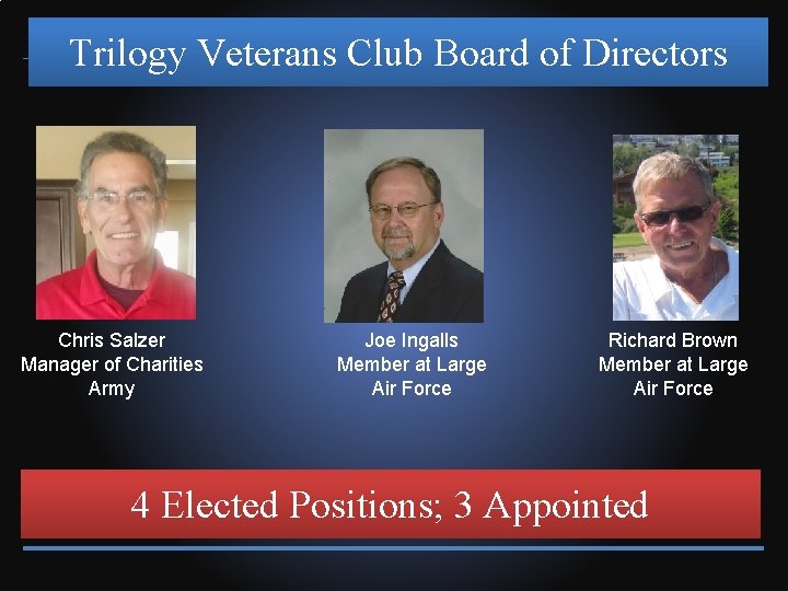 Trilogy Veterans Club Board of Directors Chris Salzer Manager of Charities Army Joe Ingalls