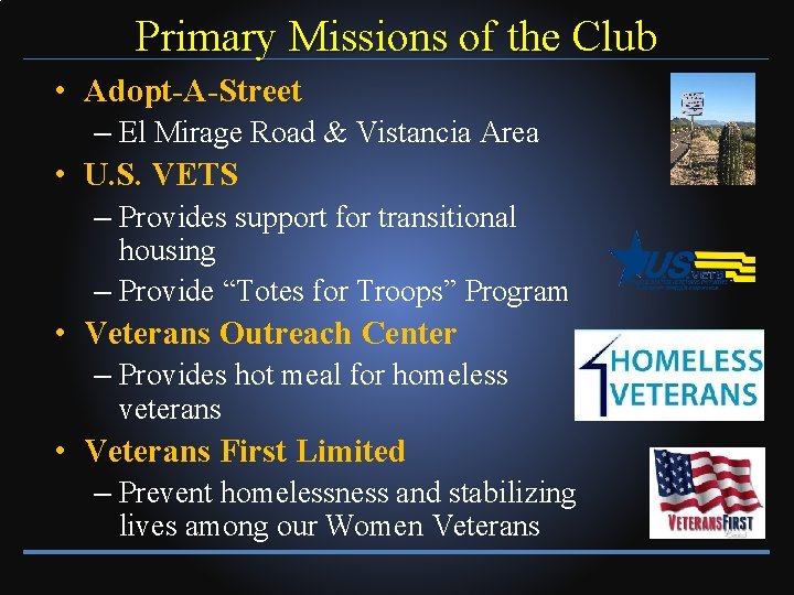 Primary Missions of the Club • Adopt-A-Street – El Mirage Road & Vistancia Area