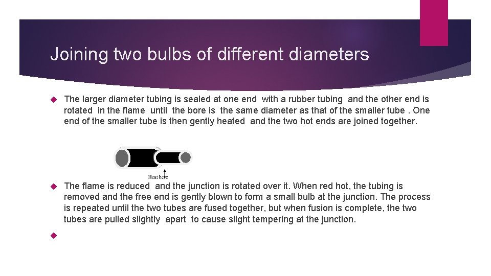 Joining two bulbs of different diameters The larger diameter tubing is sealed at one