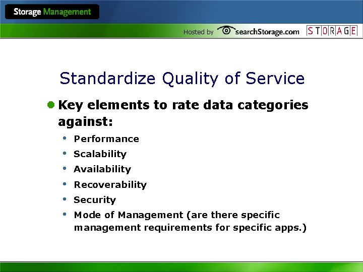 Hosted by Standardize Quality of Service l Key elements to rate data categories against: