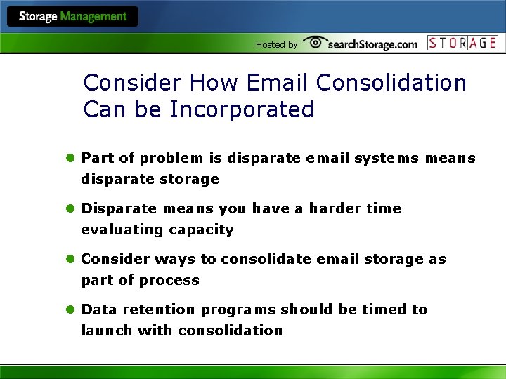 Hosted by Consider How Email Consolidation Can be Incorporated l Part of problem is