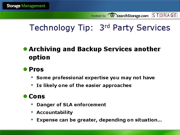 Hosted by Technology Tip: 3 rd Party Services l Archiving and Backup Services another
