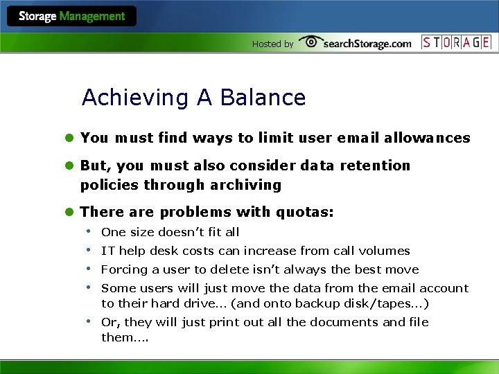 Hosted by Achieving A Balance l You must find ways to limit user email