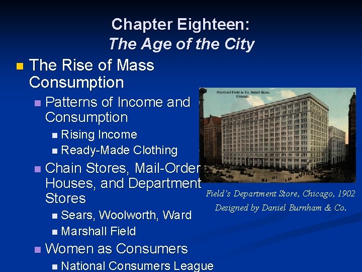 Chapter Eighteen: The Age of the City n The Rise of Mass Consumption n