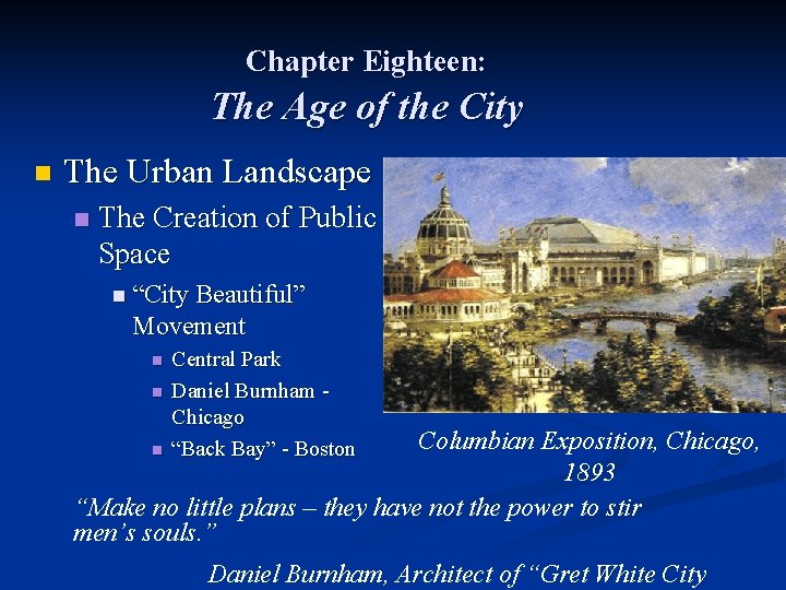Chapter Eighteen: The Age of the City n The Urban Landscape n The Creation