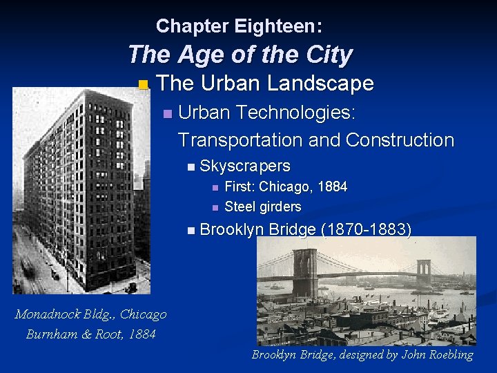 Chapter Eighteen: The Age of the City n The Urban Landscape n Urban Technologies: