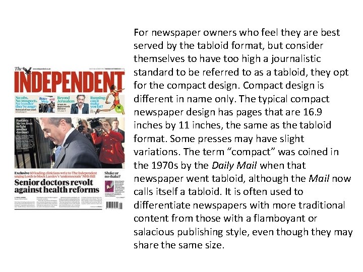For newspaper owners who feel they are best served by the tabloid format, but For newspaper owners who feel they are best served by the tabloid format, but