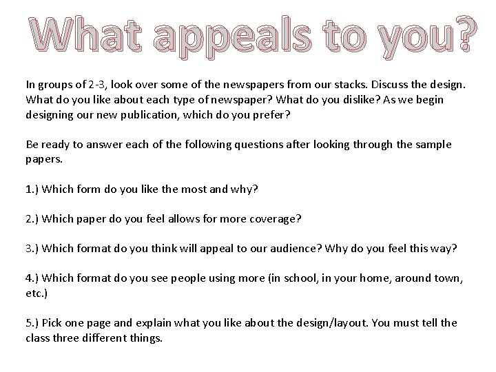 What appeals to you? In groups of 2 -3, look over some of the What appeals to you? In groups of 2 -3, look over some of the
