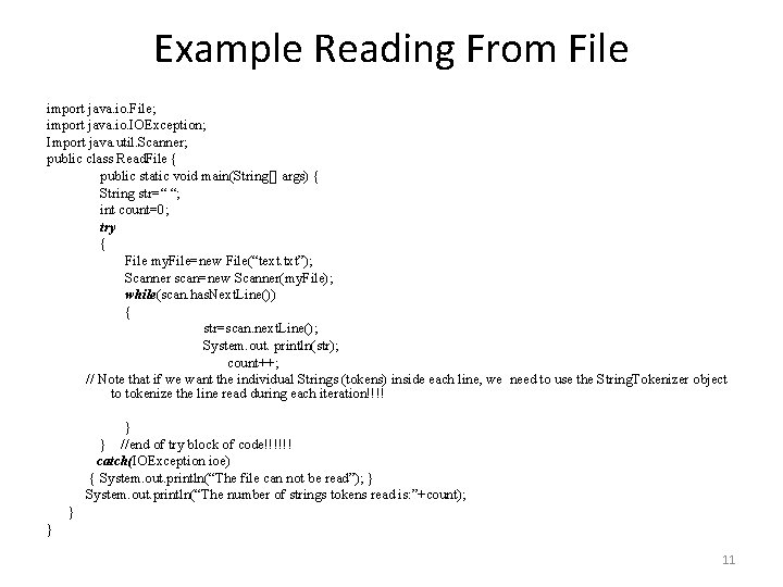 Example Reading From File import java. io. File; import java. io. IOException; Import java.