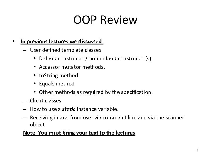 OOP Review • In previous lectures we discussed: – User defined template classes •