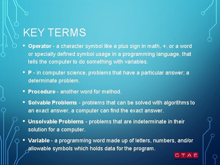 KEY TERMS • Operator - a character symbol like a plus sign in math, KEY TERMS • Operator - a character symbol like a plus sign in math,